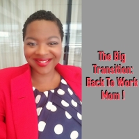 The Big Transition: Back To Work Mom!